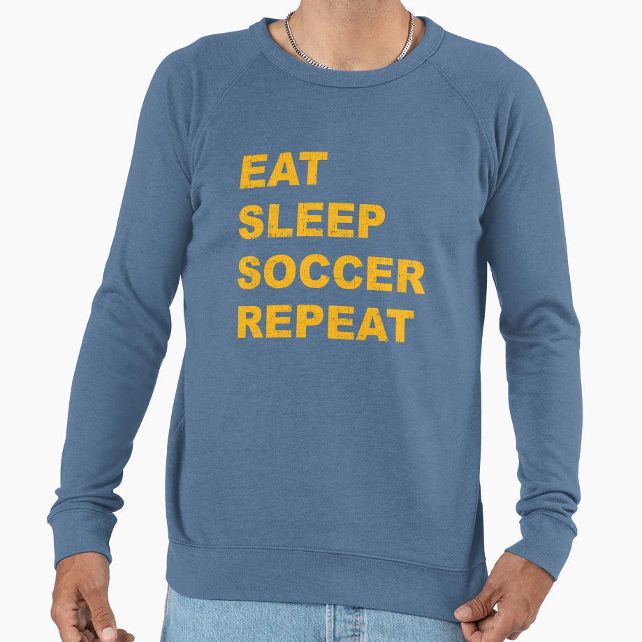 Eat Sleep Soccer Repeat Sweatshirt - Fun Novelty Design for Adults - T-Shirt, Sweatshirt, Hoodie