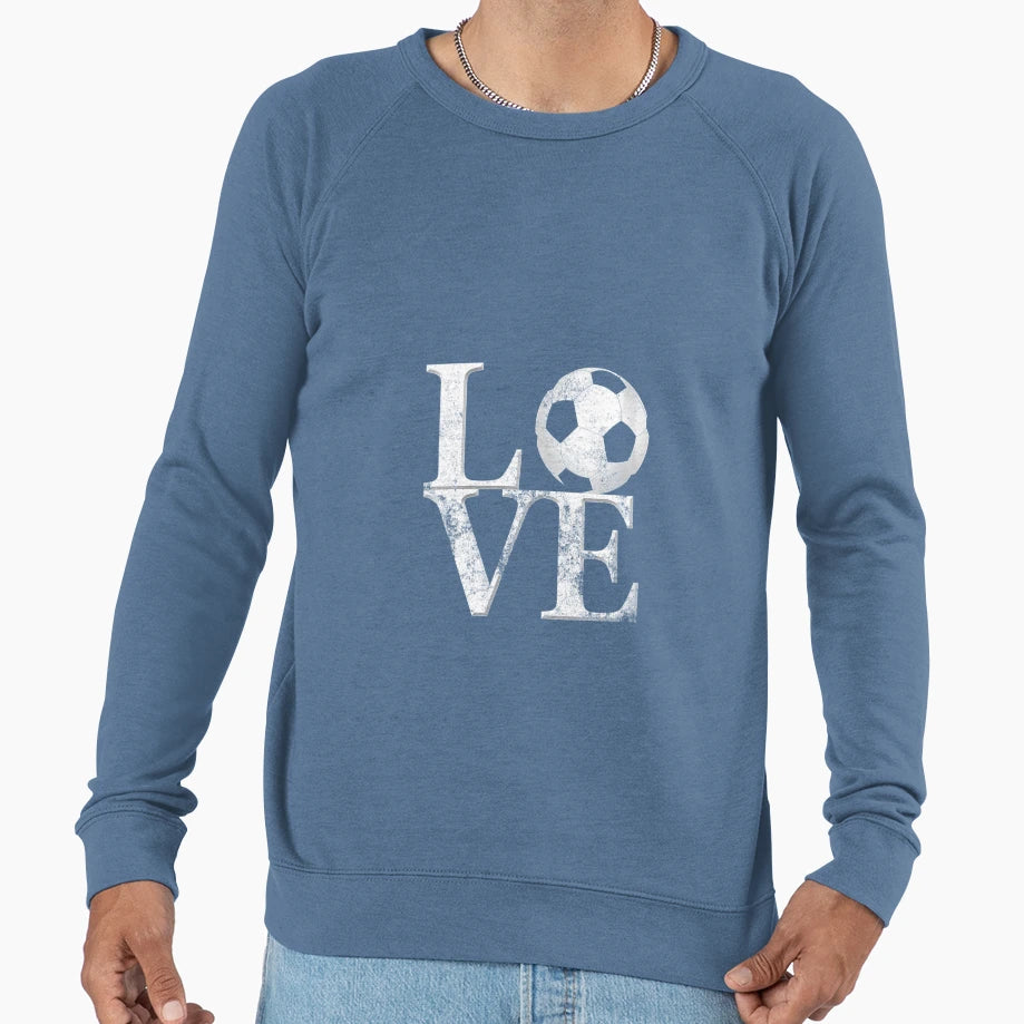 Soccer Love Football Sweatshirt - Fun Novelty Design Men Women - T-Shirt, Sweatshirt, Hoodie