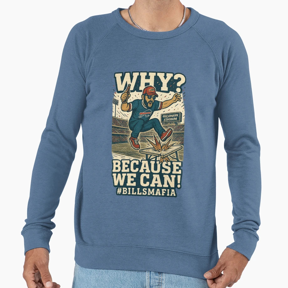 Bills Mafia Why Because We Can T-Shirt - Custom Art Print for Adults - T-Shirt, Sweatshirt, Hoodie