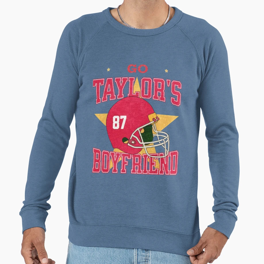 Go Taylors Boyfriend Sweatshirt - Fun Novelty Design Unisex - T-Shirt, Sweatshirt, Hoodie