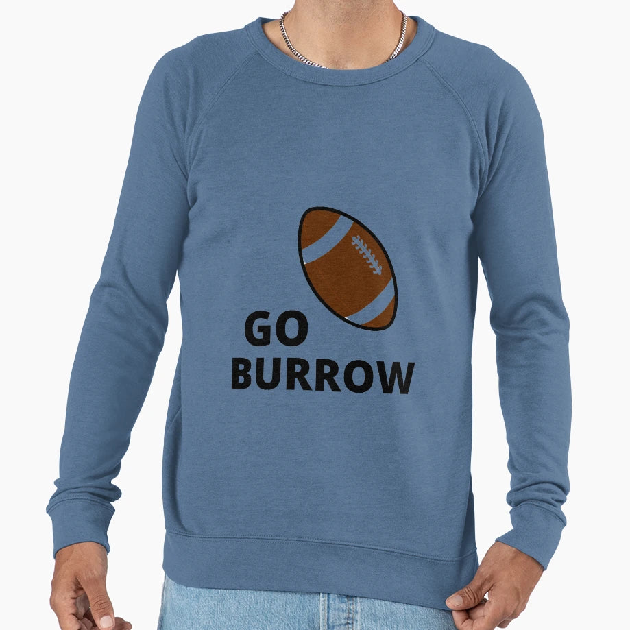 Go Burrow Sweatshirt - Graphic Print Men Women - T-Shirt, Sweatshirt, Hoodie
