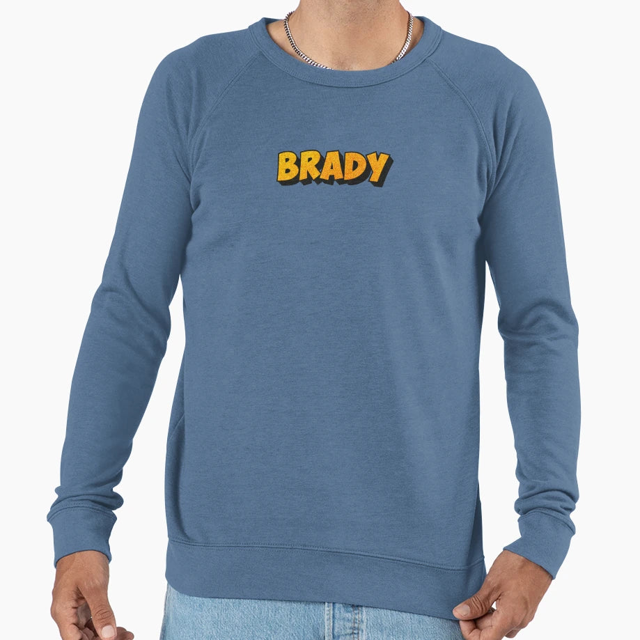 Brady Personalized Custom Name Sweatshirt - Fun Novelty Design for Adults - T-Shirt, Sweatshirt, Hoodie