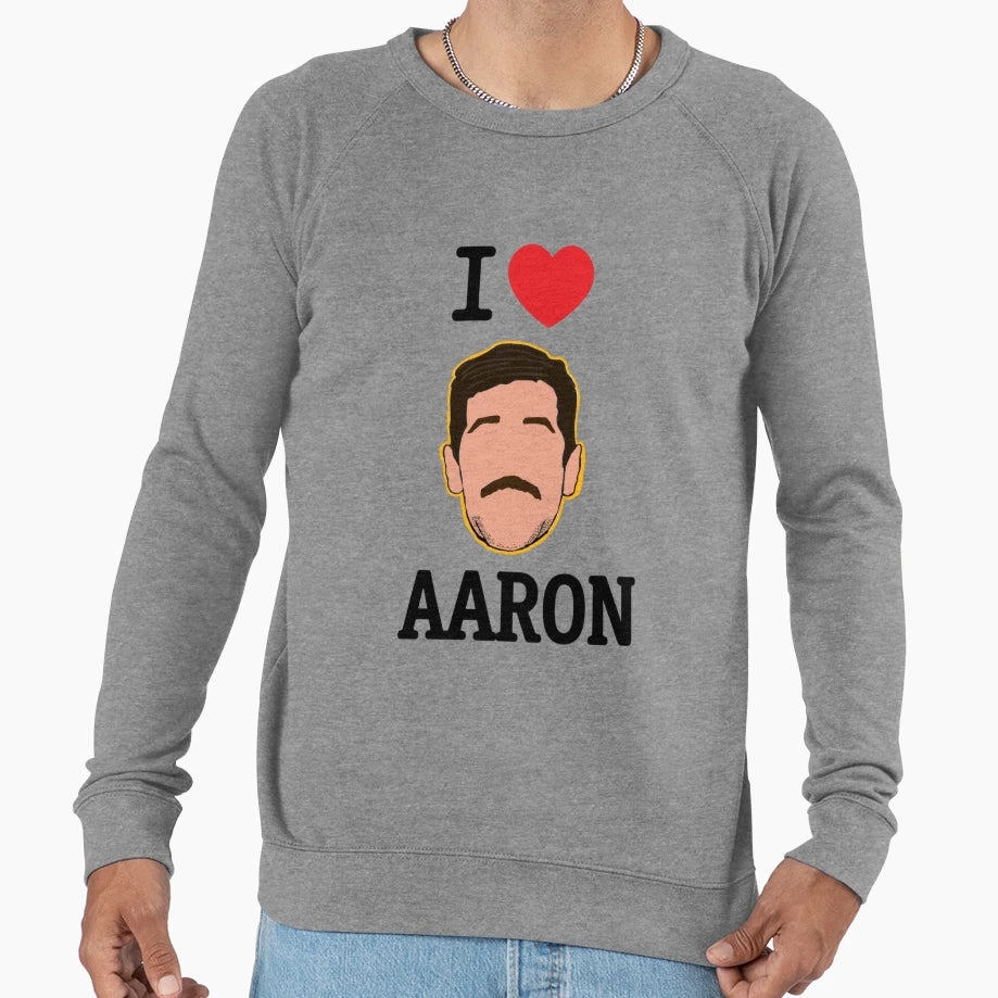 I Love Aaron Sweatshirt - Graphic Print Men Women - T-Shirt, Sweatshirt, Hoodie