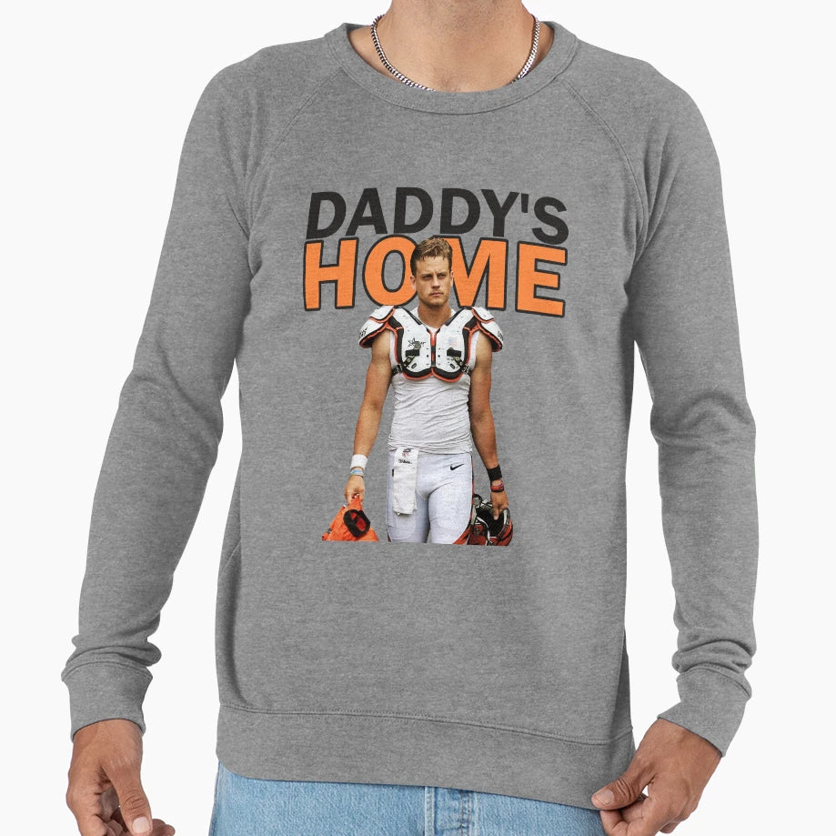 JB Daddys Home Sweatshirt - Novelty Apparel for Adults - T-Shirt, Sweatshirt, Hoodie