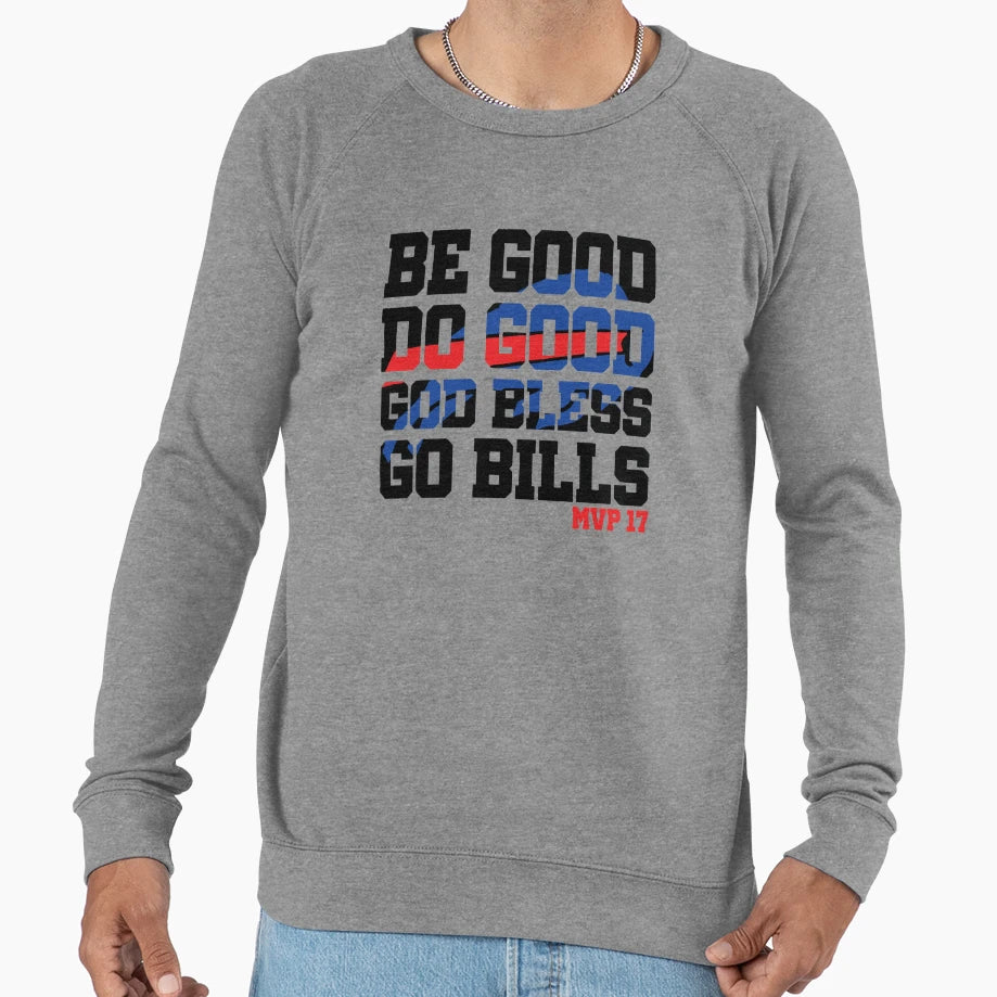 Be Good Do Good God Bless 17 2 Sweatshirt - Aesthetic Graphic Men Women - T-Shirt, Sweatshirt, Hoodie
