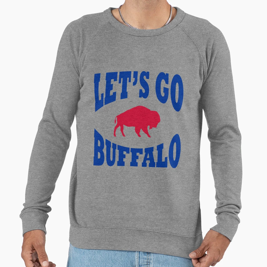 Lets Go Buffalo Sweatshirt - Unique Graphic Men Women - T-Shirt, Sweatshirt, Hoodie