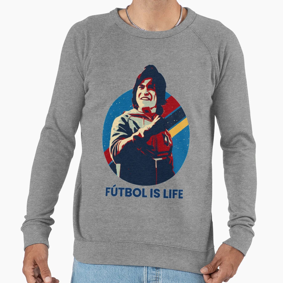 Futbol Is Life Sweatshirt - Graphic Print Men Women - T-Shirt, Sweatshirt, Hoodie