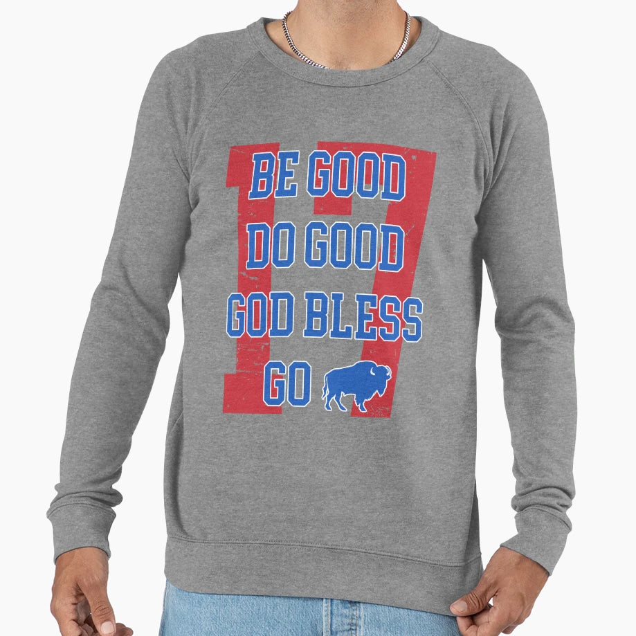 Be Good Do Good God Bless Go Bills Sweatshirt - Streetwear Style for Adults - T-Shirt, Sweatshirt, Hoodie