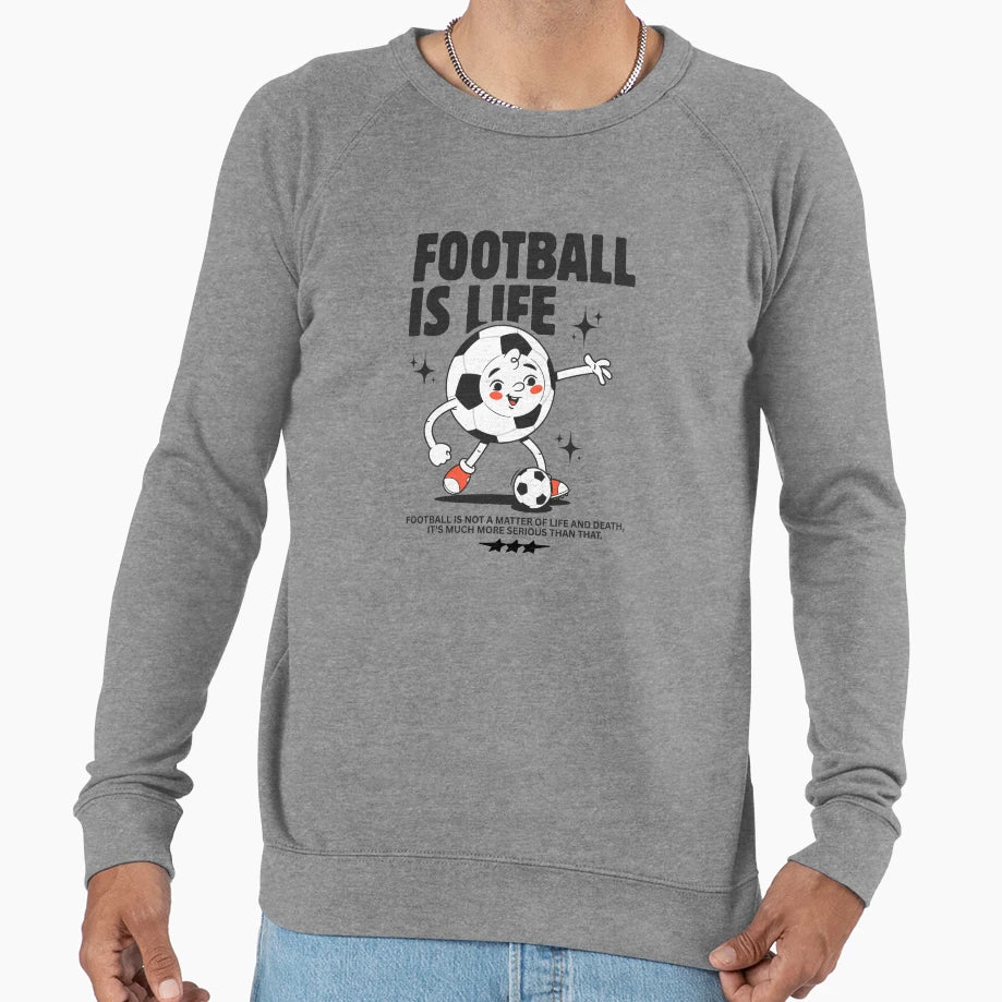 Football Is Life Sweatshirt - Graphic Print Men Women - T-Shirt, Sweatshirt, Hoodie