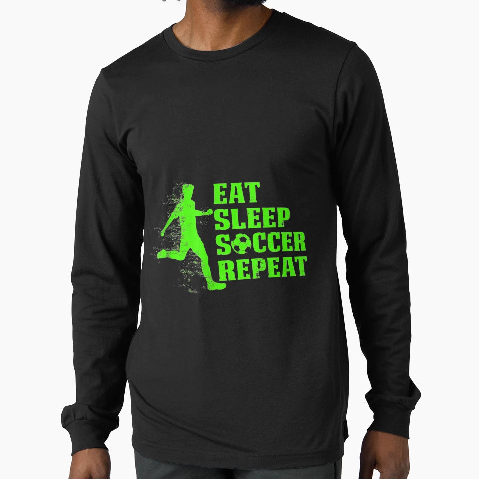Eat Sleep Soccer Repeat Gift Players T-Shirt - Trendy Graphic Unisex - T-Shirt, Sweatshirt, Hoodie