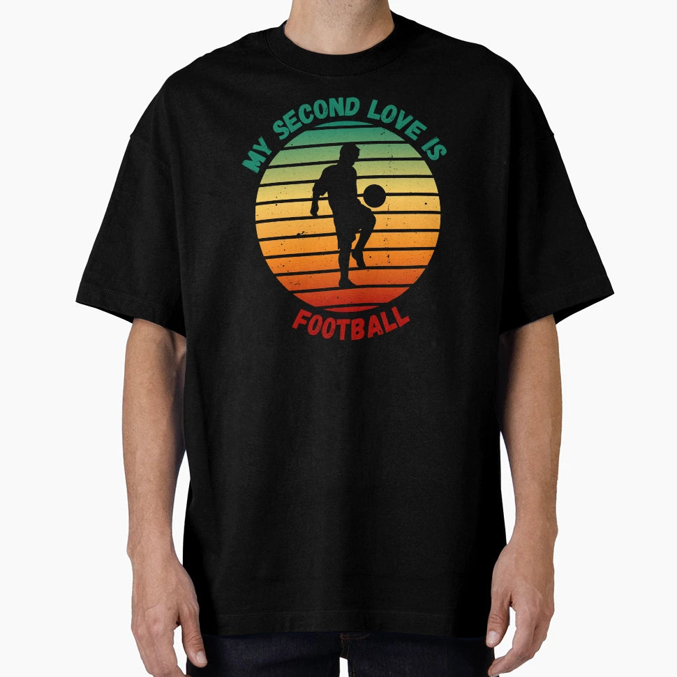 My Second Love Is Football Gifts Soccer T-Shirt - Aesthetic Graphic Unisex - T-Shirt, Sweatshirt, Hoodie