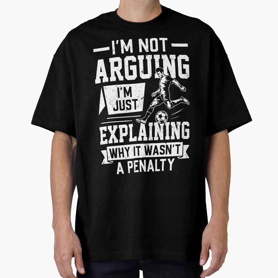 I'm Not Arguing Just Explaining Why It Wasn't A - Adult & Kids T-Shirts, Sweatshirts & Hoodies apparel design preview 1