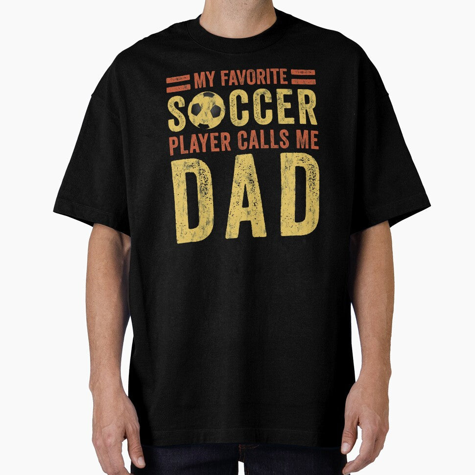 Soccer Dad My Favorite Player Calls Me by cimibaka25 - Adult & Kids T-Shirts, Sweatshirts & Hoodies apparel design preview 1