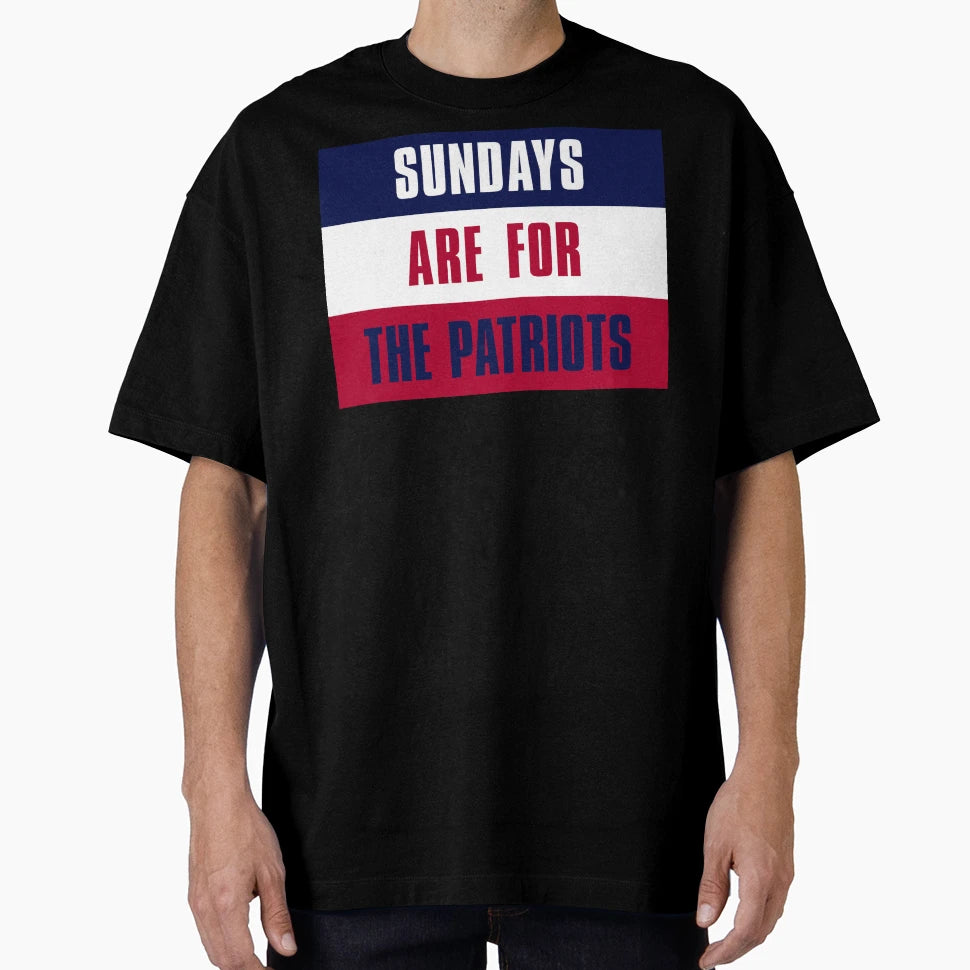 Sundays Are Patriots New England T-Shirt - Unique Graphic Men Women - T-Shirt, Sweatshirt, Hoodie
