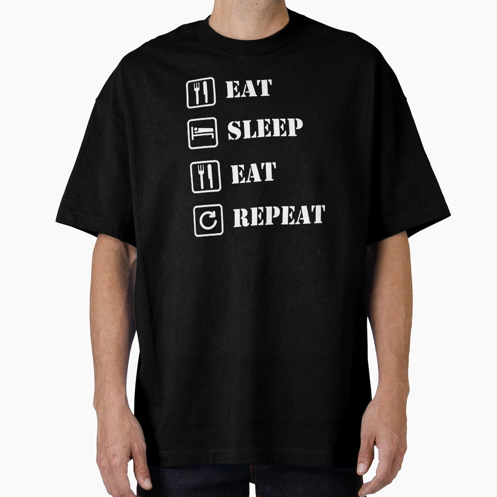 Eat Sleep Eat Repeat T-Shirt - Streetwear Style Unisex - T-Shirt, Sweatshirt, Hoodie