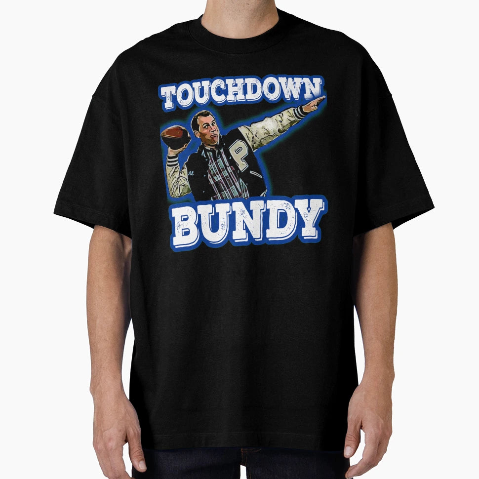 Touchdown Bundy T-Shirt - Fun Novelty Design Men Women - T-Shirt, Sweatshirt, Hoodie