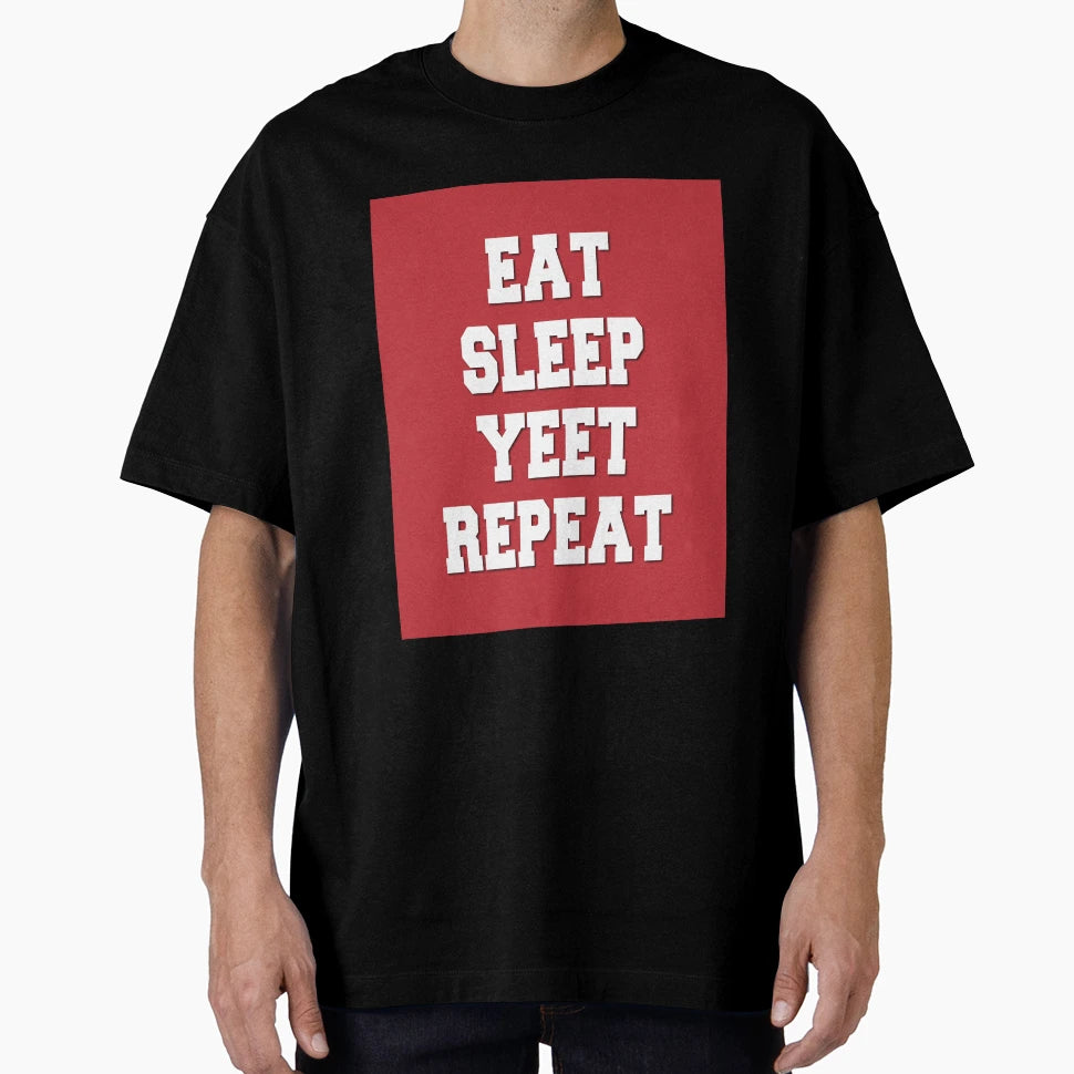 Eat Sleep Yeet Repeat Red T-Shirt - Custom Art Print Men Women - T-Shirt, Sweatshirt, Hoodie