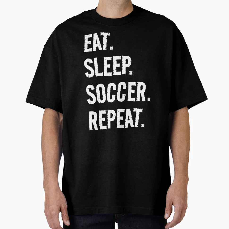 Eat Sleep Soccer Repeat Life Is T-Shirt - Minimalist Print for Adults - T-Shirt, Sweatshirt, Hoodie
