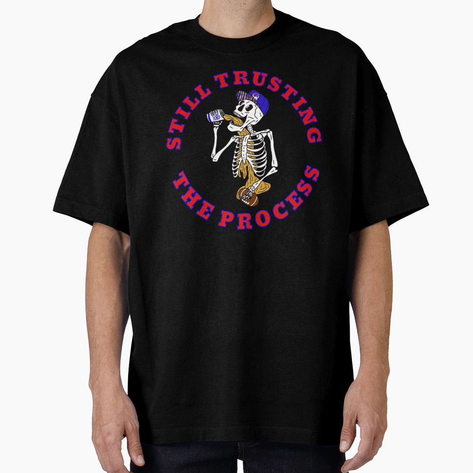 Still Trusting Process T-Shirt - Streetwear Style Men Women - T-Shirt, Sweatshirt, Hoodie