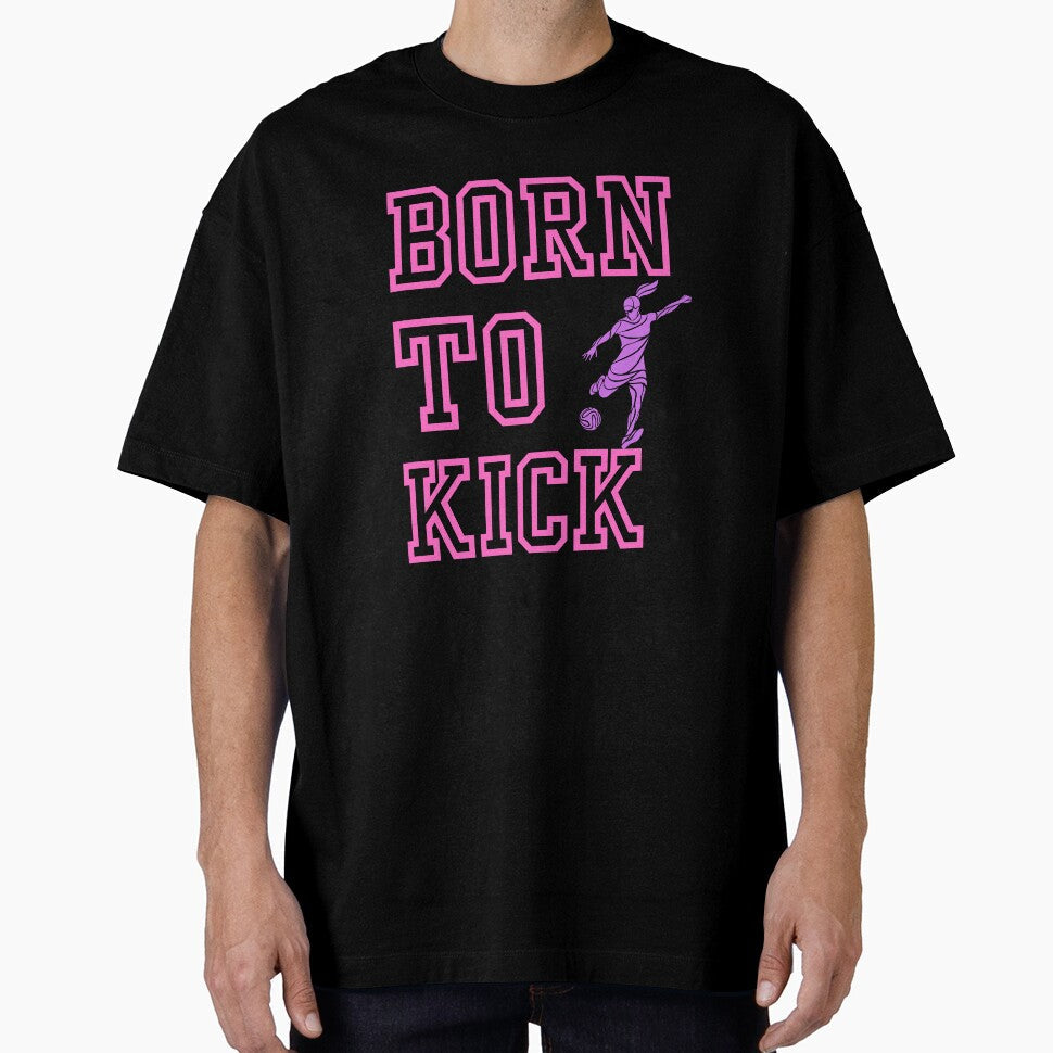 Women Soccer, Born to Kick by InnovativeGFX - Adult & Kids T-Shirts, Sweatshirts & Hoodies apparel design preview 1
