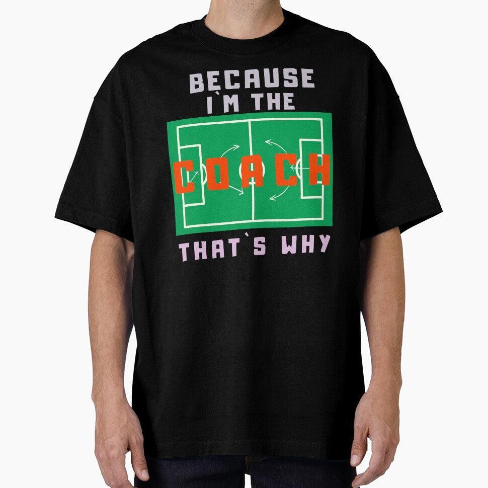 Because I'm The Coach That's Why Strategy Field Gift - Adult & Kids T-Shirts, Sweatshirts & Hoodies apparel design preview 1