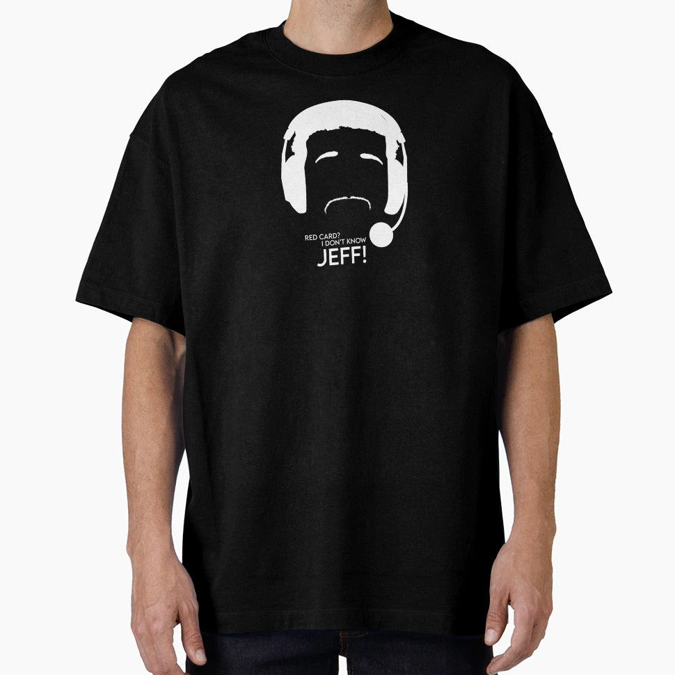 I Dont Know Jeff T-Shirt - Custom Art Print Unisex - T-Shirt, Sweatshirt, Hoodie