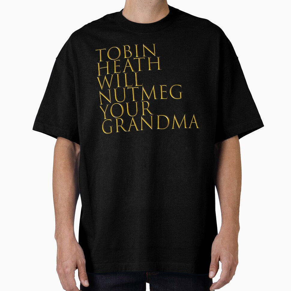 Tobin Heath Will Nutmeg Your Grandma by acf8645 - Adult & Kids T-Shirts, Sweatshirts & Hoodies apparel design preview 1