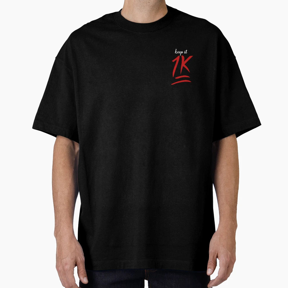 Keep It 1K T-Shirt - Graphic Print Unisex - T-Shirt, Sweatshirt, Hoodie