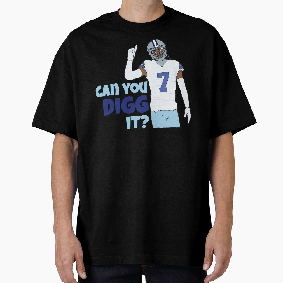 Can You Digg It T-Shirt - Fun Novelty Design for Adults - T-Shirt, Sweatshirt, Hoodie