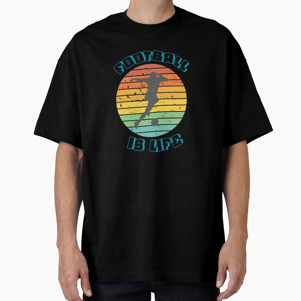 Futbol Is Life T-Shirt - Streetwear Style Men Women - T-Shirt, Sweatshirt, Hoodie