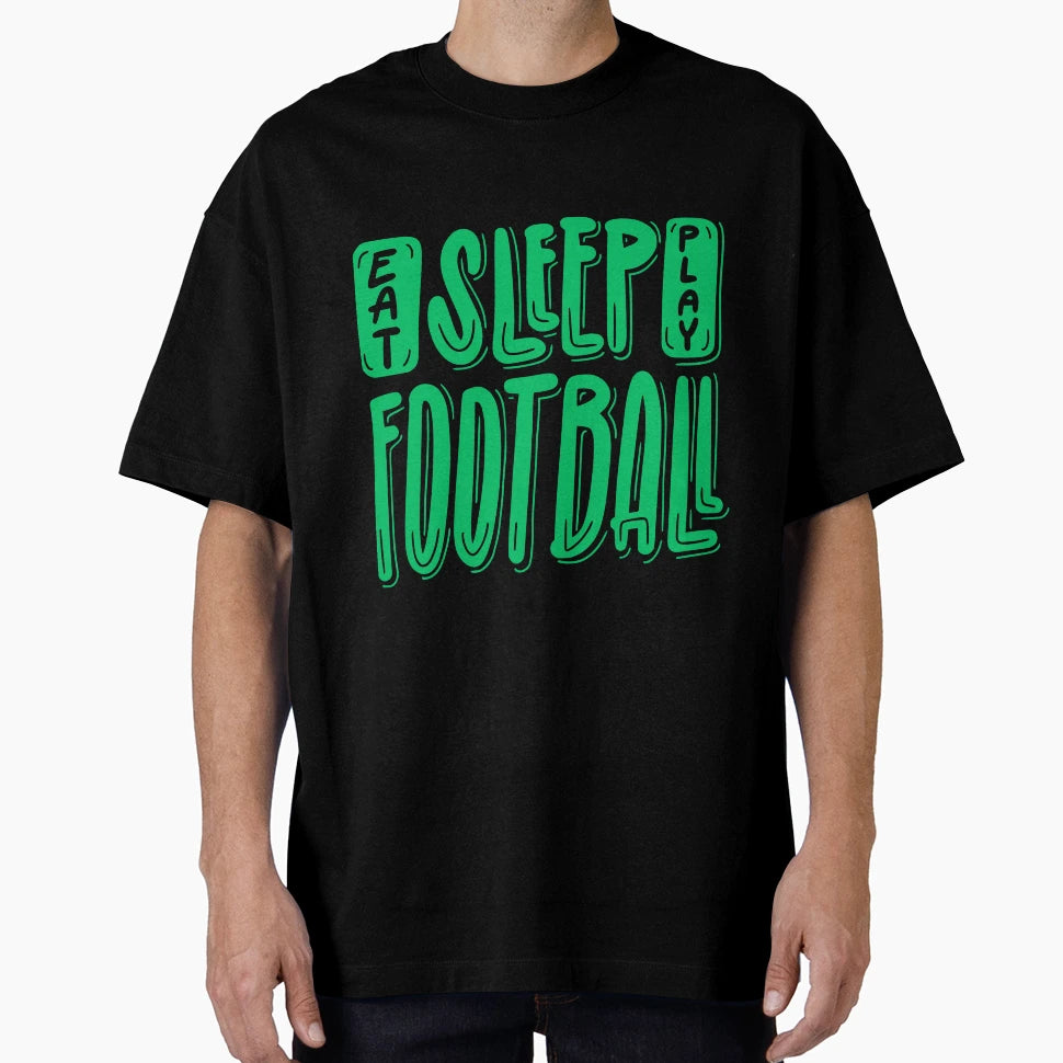 Eat Sleep Play Football Football T-Shirt - Aesthetic Graphic Unisex - T-Shirt, Sweatshirt, Hoodie