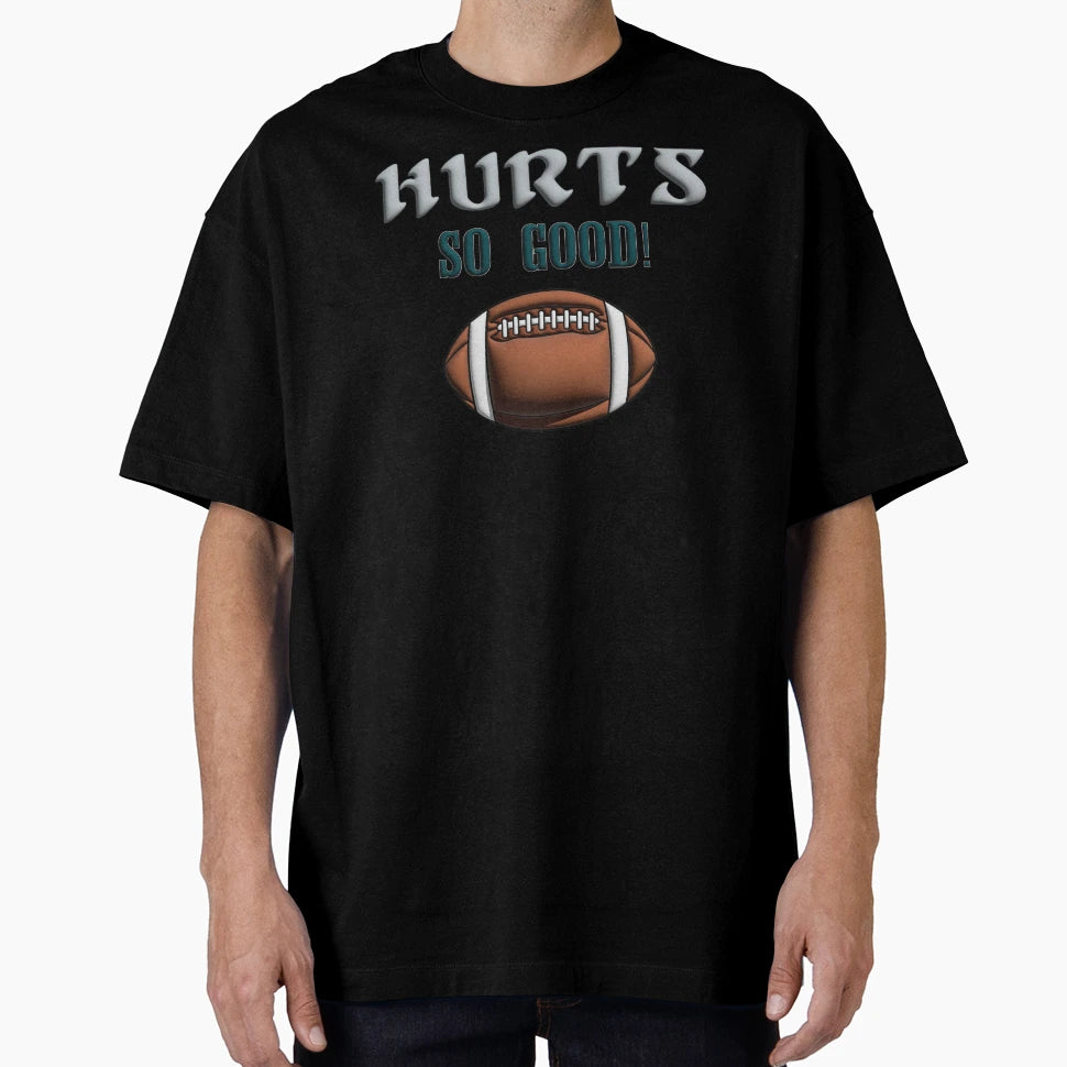 Hurts So Good T-Shirt - Custom Art Print Men Women - T-Shirt, Sweatshirt, Hoodie