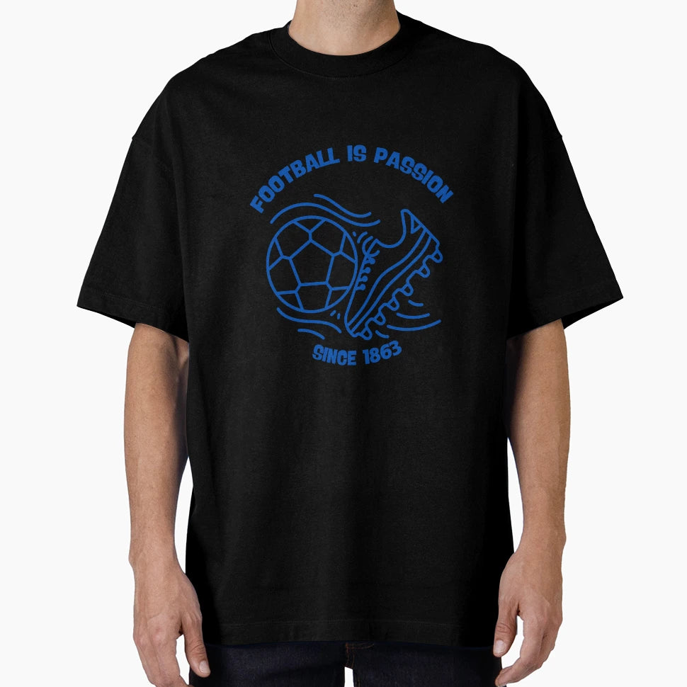 Football Is Passion Since 1863 T-Shirt - Fun Novelty Design Men Women - T-Shirt, Sweatshirt, Hoodie