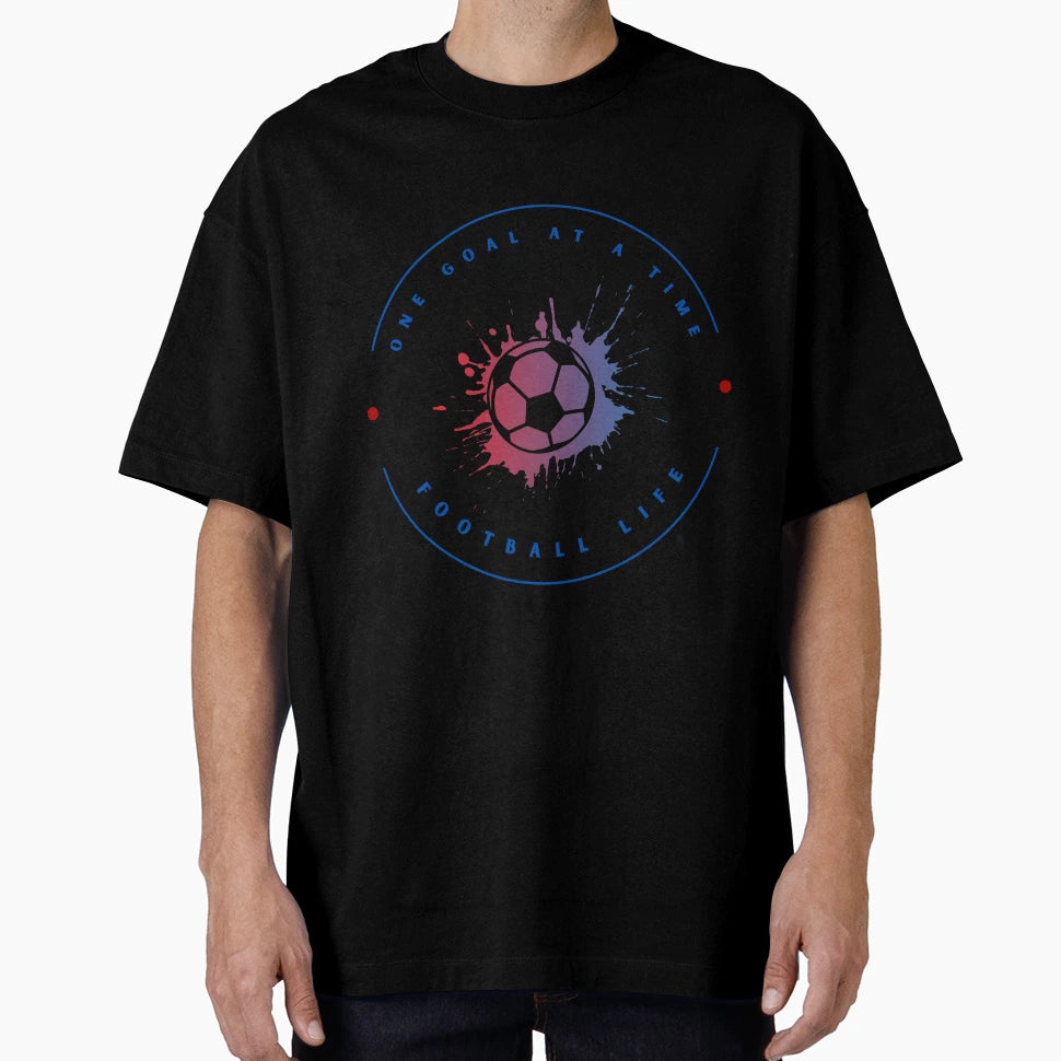 One Goal Time Football Life Football T-Shirt - Trendy Graphic Unisex - T-Shirt, Sweatshirt, Hoodie