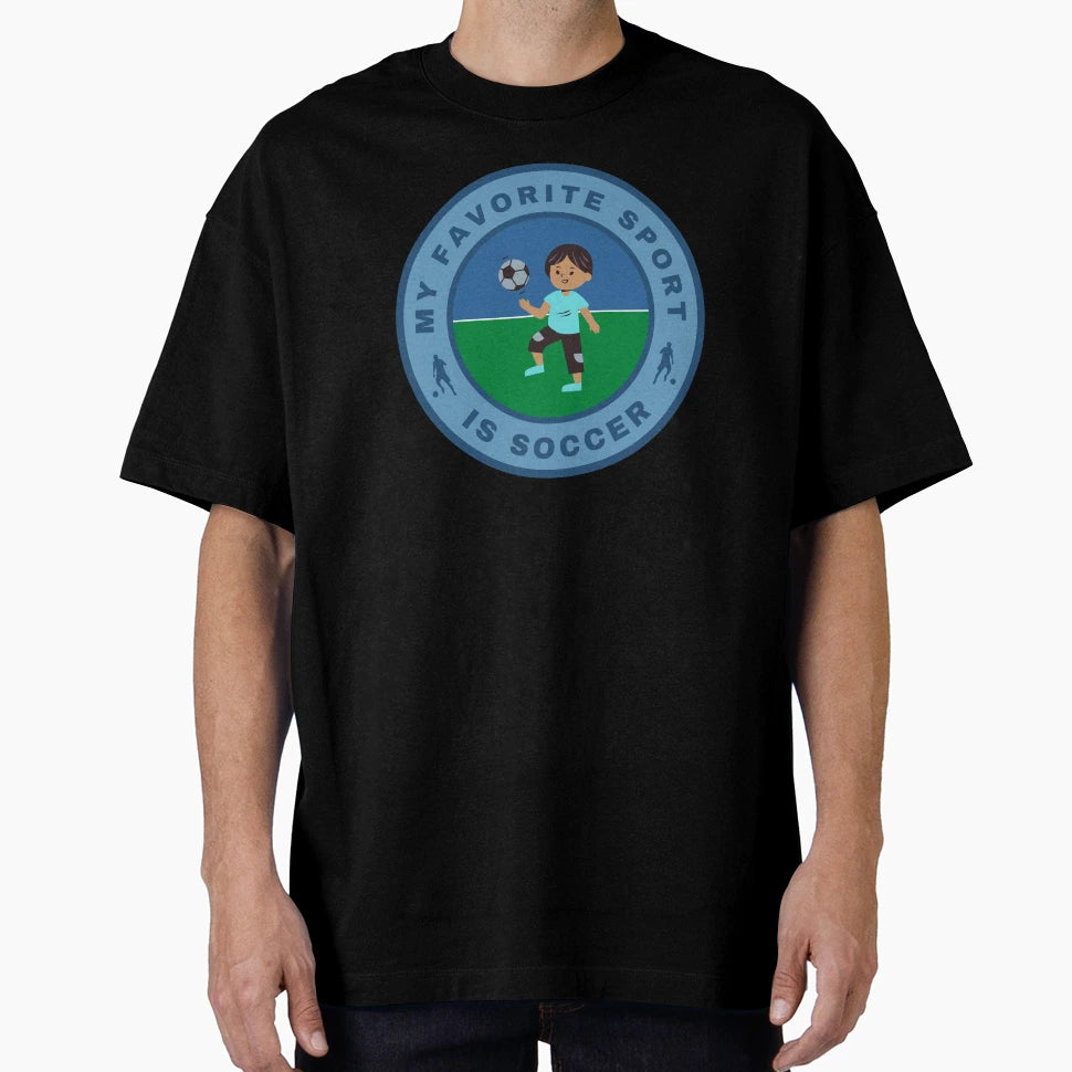 My Favorite Sport Is Soccer T-Shirt - Aesthetic Graphic for Adults - T-Shirt, Sweatshirt, Hoodie
