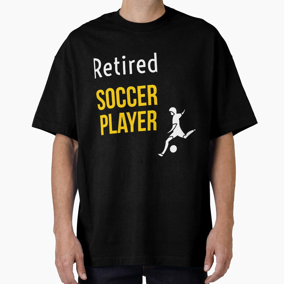 RETIRED SOCCER PLAYER by mommadids - Adult & Kids T-Shirts, Sweatshirts & Hoodies apparel design preview 1