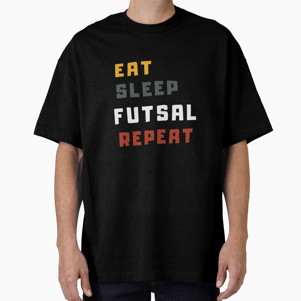 Eat Sleep Futsal Repeat Health T-Shirt - Custom Art Print for Adults - T-Shirt, Sweatshirt, Hoodie