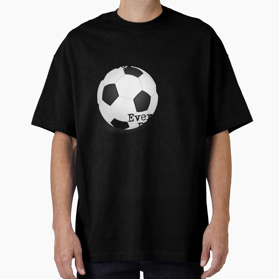 Soccer Is Life T-Shirt - Custom Art Print Men Women - T-Shirt, Sweatshirt, Hoodie