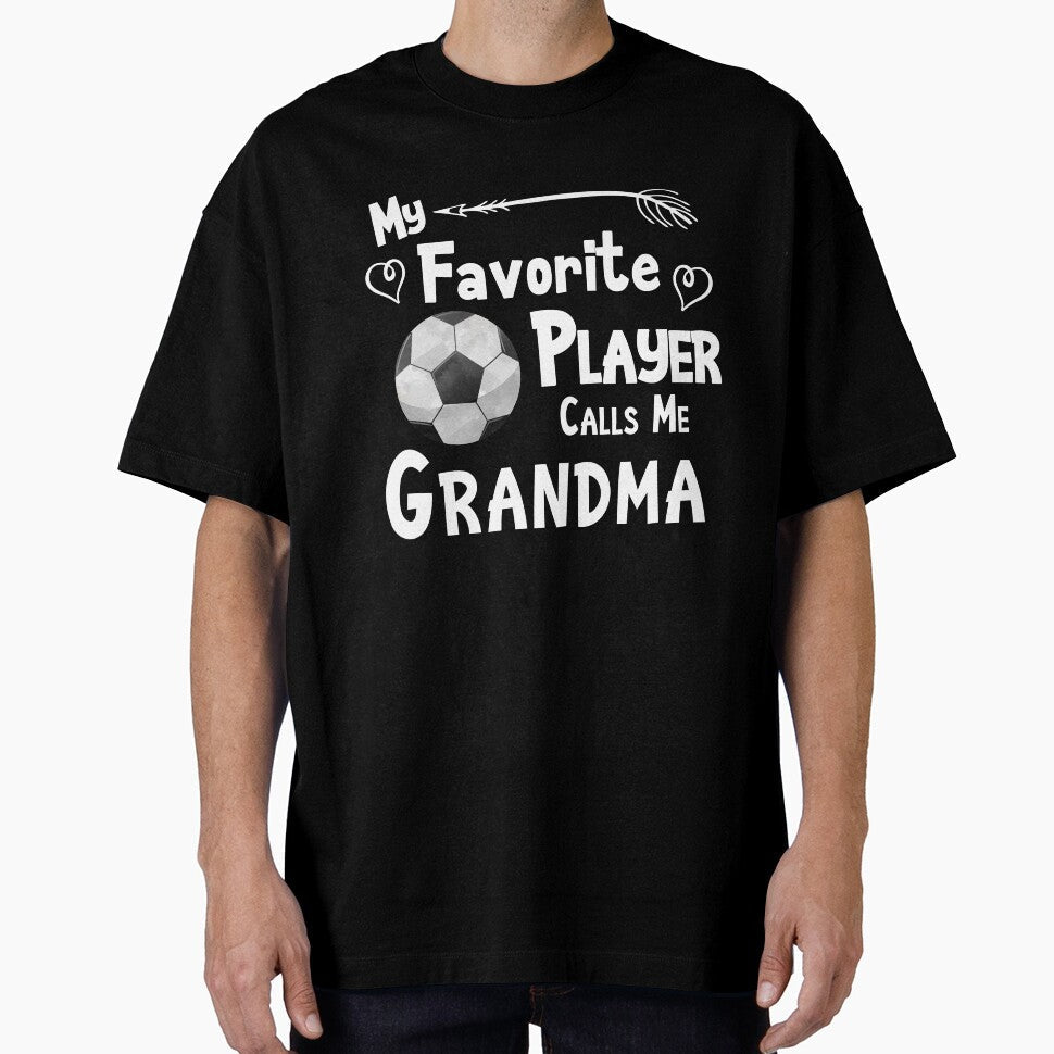 Soccer Football My Favorite Player Calls Me Grandma - Adult & Kids T-Shirts, Sweatshirts & Hoodies apparel design preview 1