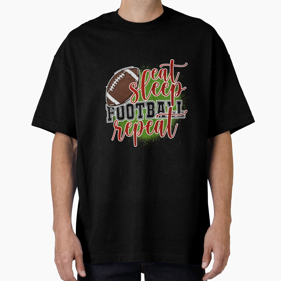 Eat Sleep Football Repeat T-Shirt - Casual Everyday Wear Unisex - T-Shirt, Sweatshirt, Hoodie