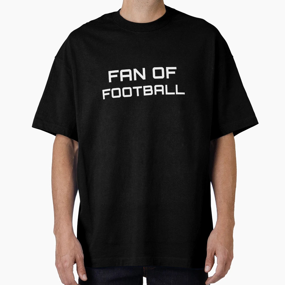 Fan Football Football Lover T-Shirt - Aesthetic Graphic Men Women - T-Shirt, Sweatshirt, Hoodie
