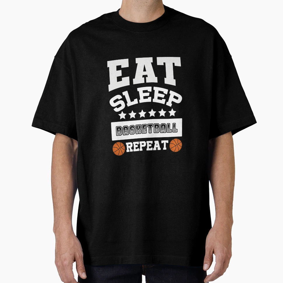 Eat Sleep Basketball Repeat T-Shirt - Casual Everyday Wear Men Women - T-Shirt, Sweatshirt, Hoodie