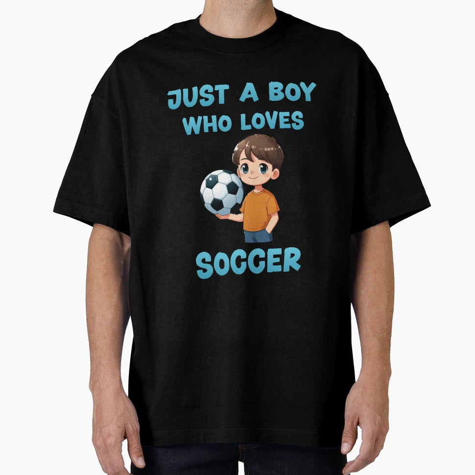 Just Who Loves Soccer T-Shirt - Graphic Print Unisex - T-Shirt, Sweatshirt, Hoodie
