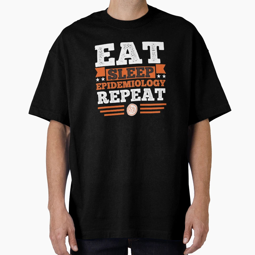 Epidemiology Eat Sleep T-Shirt - Minimalist Print Unisex - T-Shirt, Sweatshirt, Hoodie