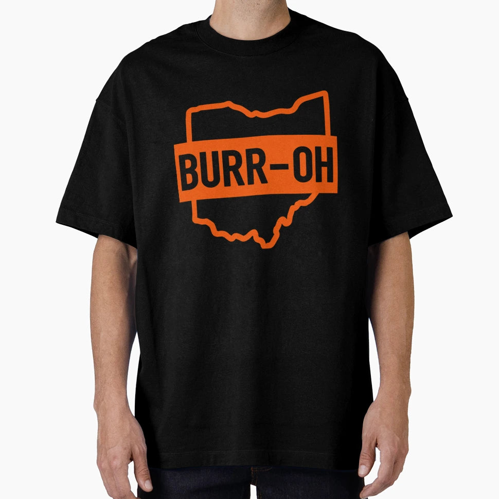Burr Oh T-Shirt - Unique Graphic for Adults - T-Shirt, Sweatshirt, Hoodie