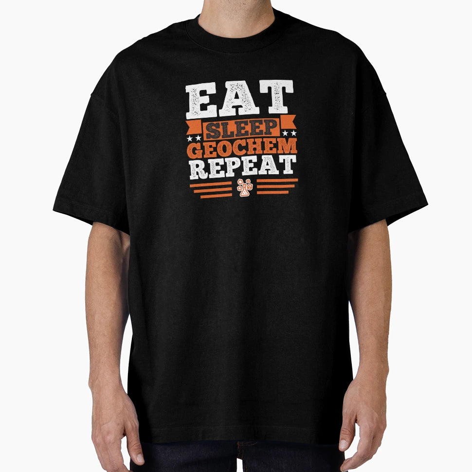 Geochem Eat Sleep T-Shirt - Minimalist Print Unisex - T-Shirt, Sweatshirt, Hoodie