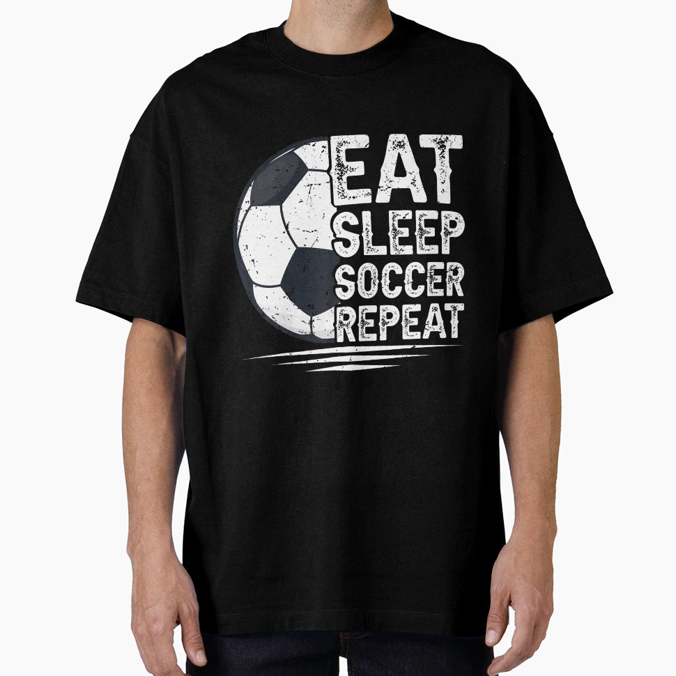 Eat Sleep Soccer Repeat Soccer Player T-Shirt - Novelty Apparel for Adults - T-Shirt, Sweatshirt, Hoodie