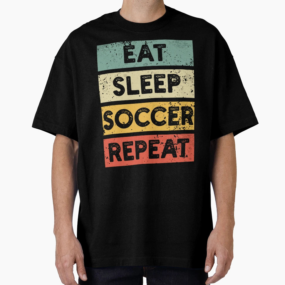Eat Sleep Soccer Repeat Soccer T-Shirt - Graphic Print for Adults - T-Shirt, Sweatshirt, Hoodie
