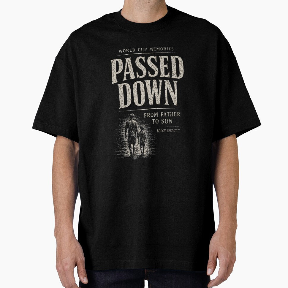 Passed Down From Father To Son World Cup Memories - Adult & Kids T-Shirts, Sweatshirts & Hoodies apparel design preview 1