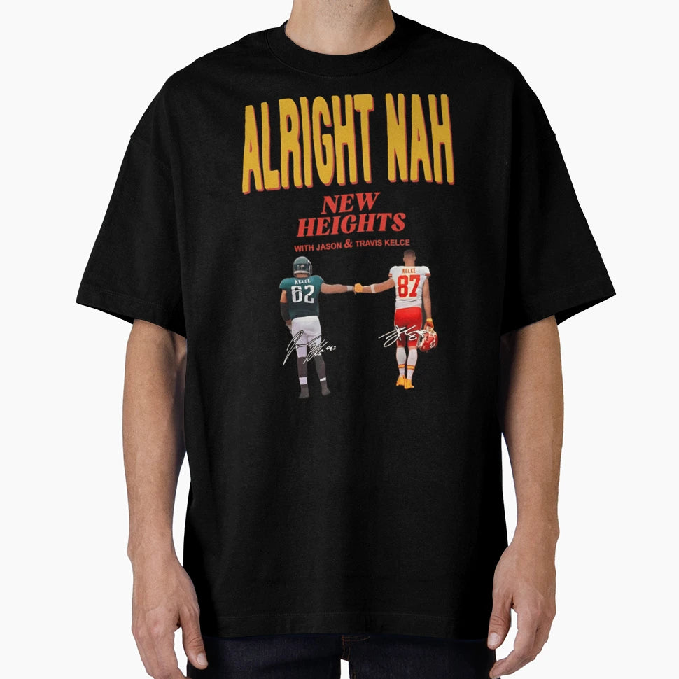 TK And JK Alright Nah T-Shirt - Graphic Print Unisex - T-Shirt, Sweatshirt, Hoodie